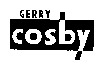 GERRY COSBY