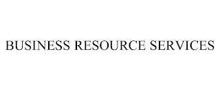 BUSINESS RESOURCE SERVICES