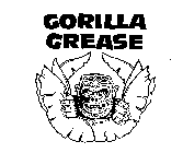 GORILLA GREASE