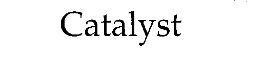 CATALYST