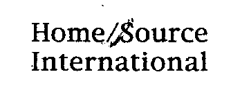 HOME/SOURCE INTERNATIONAL