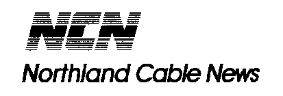 NCN NORTHLAND CABLE NEWS