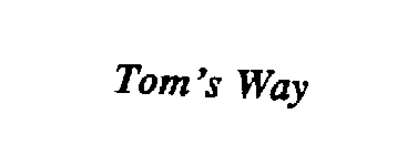 TOM'S WAY