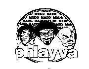 MADD PHLAYVA