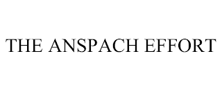 THE ANSPACH EFFORT