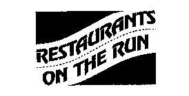 RESTAURANTS ON THE RUN