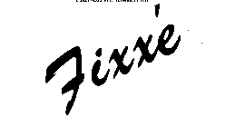 FIXXE