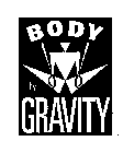 BODY BY GRAVITY