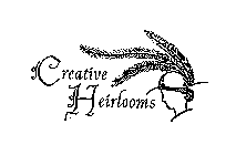 CREATIVE HEIRLOOMS