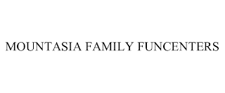 MOUNTASIA FAMILY FUNCENTERS