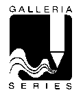 GALLERIA SERIES