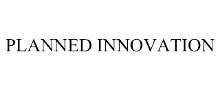 PLANNED INNOVATION