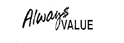 ALWAY$ VALUE