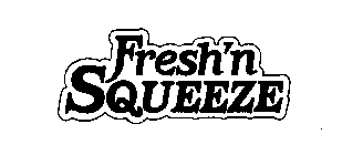 FRESH'N SQUEEZE