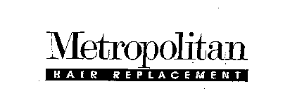 METROPOLITAN HAIR REPLACEMENT