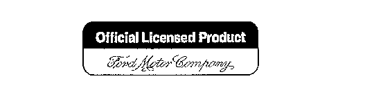 OFFICIAL LICENSED PRODUCT FORD MOTOR COMPANY