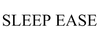 SLEEP EASE