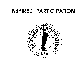 INSPIRED PARTICIPATION INSPIRED PARTICIPATION TTC
