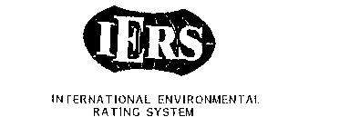 IERS INTERNATIONAL ENVIRONMENTAL RATING SYSTEM