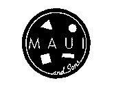 MAUI AND SONS