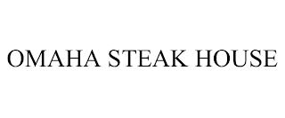 OMAHA STEAK HOUSE