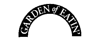 GARDEN OF EATIN'