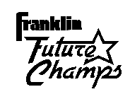 FRANKLIN FUTURE CHAMPS