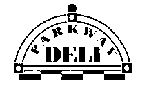 PARKWAY DELI