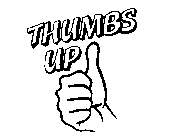 THUMBS UP