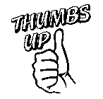 THUMBS UP