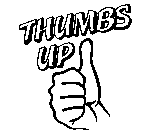 THUMBS UP