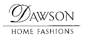 DAWSON HOME FASHIONS