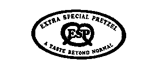 ESP EXTRA SPECIAL PRETZEL A TASTE BEYOND NORMAL