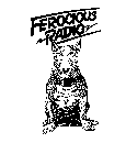 FEROCIOUS RADIO