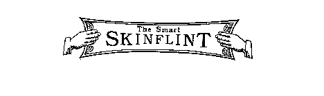 THE SMART SKINFLINT