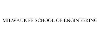 MILWAUKEE SCHOOL OF ENGINEERING