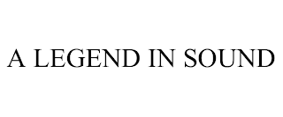 A LEGEND IN SOUND