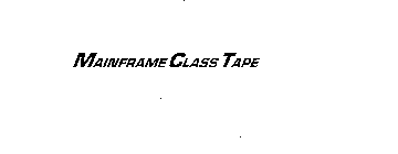 MAINFRAME CLASS TAPE