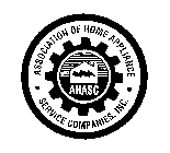 ASSOCIATION OF HOME APPLIANCE SERVICE COMPANIES, INC. AHASC