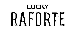 LUCKY RAFORTE