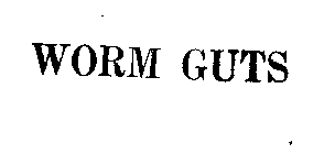 WORM GUTS