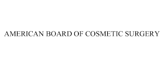 AMERICAN BOARD OF COSMETIC SURGERY