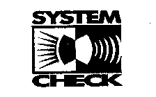 SYSTEM CHECK