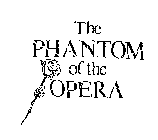 THE PHANTOM OF THE OPERA