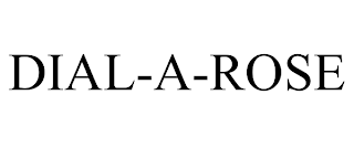 DIAL-A-ROSE