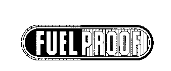 FUEL PROOF