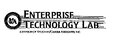 ENTERPRISE TECHNOLOGY LAB TECHNICAL EXCELLENCE A DIVISION OF VAUGHAN/CAUDLE ASSOCIATES, INC. VCA