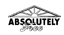 ABSOLUTELY FREE