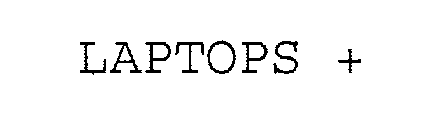 LAPTOPS +