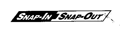 SNAP-IN SNAP-OUT